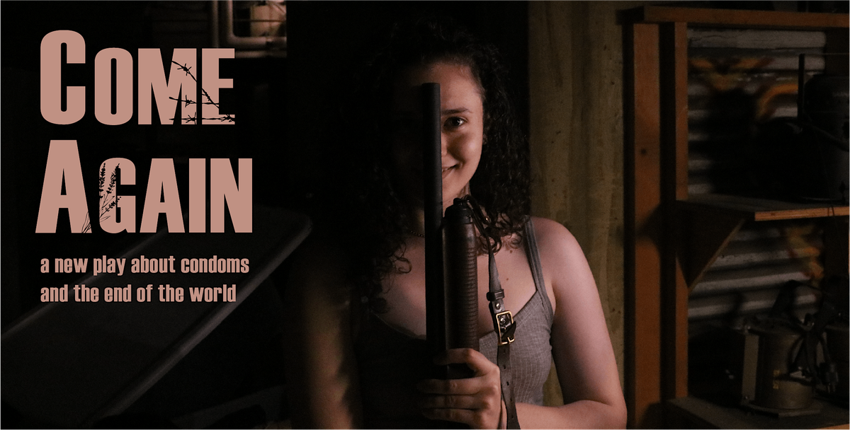 Come Again | a new play