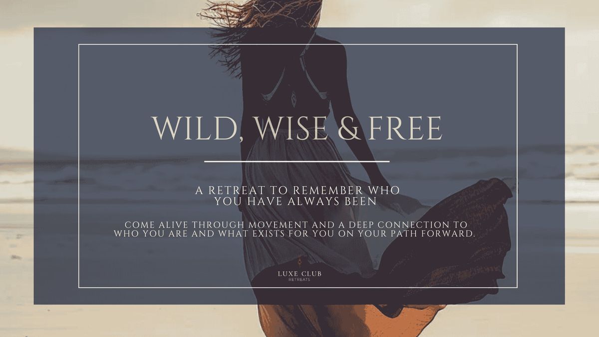 Wild, Wise, and Free Retreat