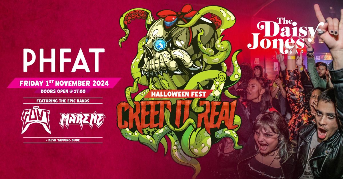 CREEP IT REAL Halloween Fest ft PHFat, MARENE and the Govt.