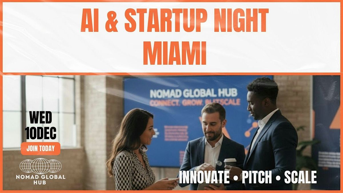 Nomad AI & Startup Night \u2014 Miami