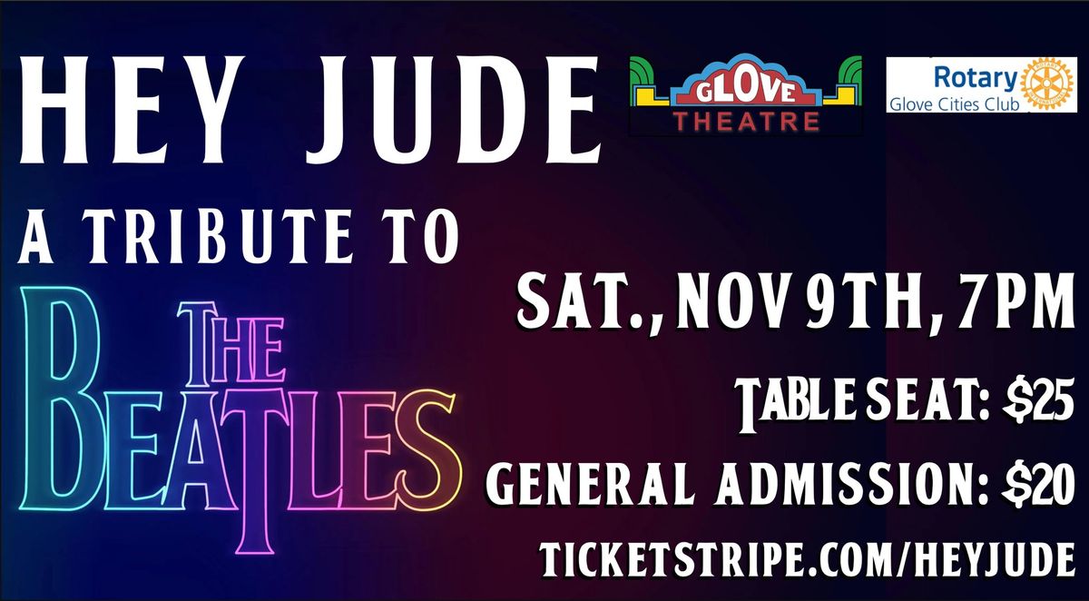 The Glove Theatre & Glove Cities Rotary Present: Hey Jude: A Tribute to The Beatles