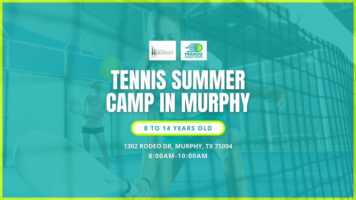 TENNIS SUMMER CAMP IN MURPHY 2024 \/ WEEK 2