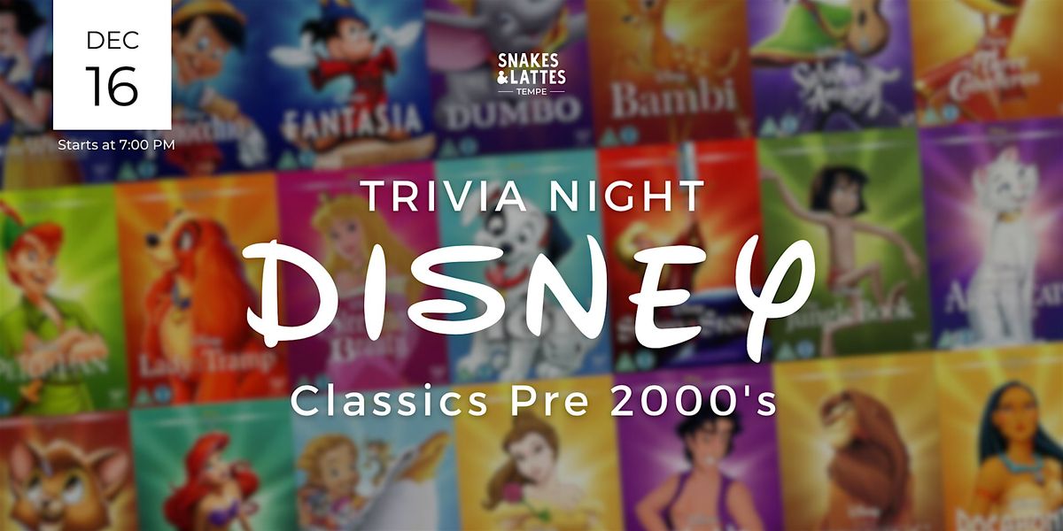 Disney Classics Pre 2000 Trivia Night - Snakes & Lattes Tempe
