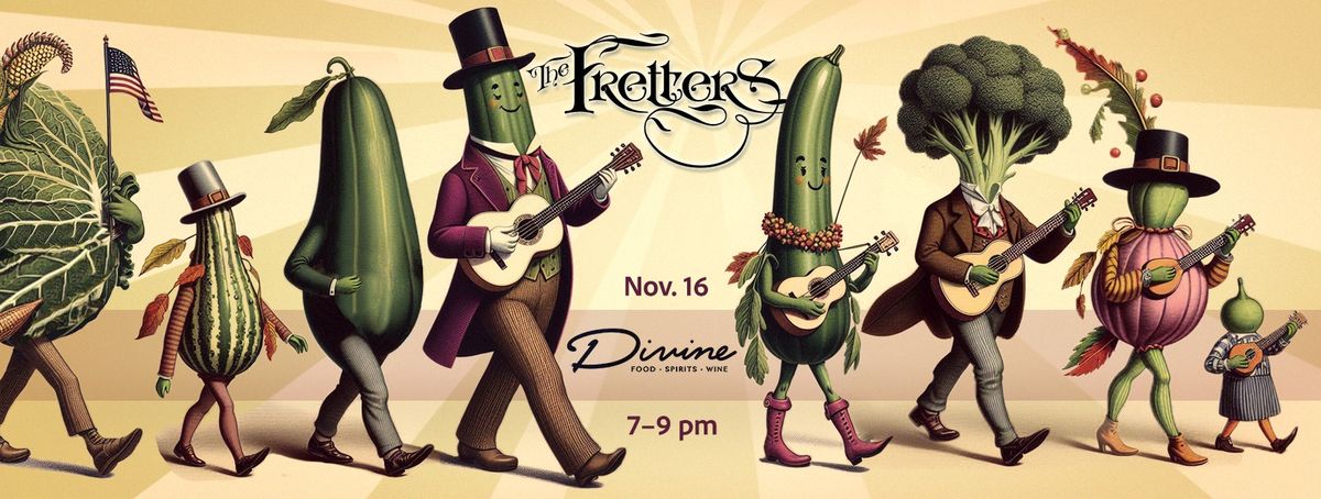 The Fretters at Divine.  Great Food + Music =  a Fun Evening! 