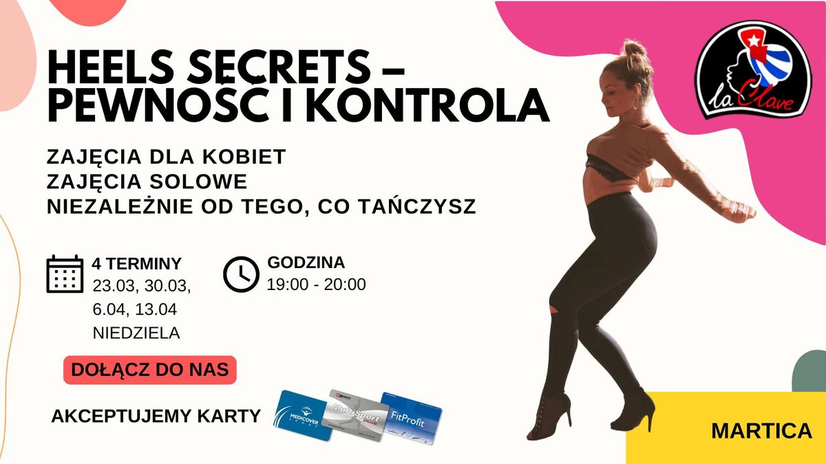 Heels Secrets \u2013 pewno\u015b\u0107 i kontrola - zaj\u0119cia z Martic\u0105 \/ DLA WSZYSTKICH KOBIET \/ NIEDZIELA 19:00