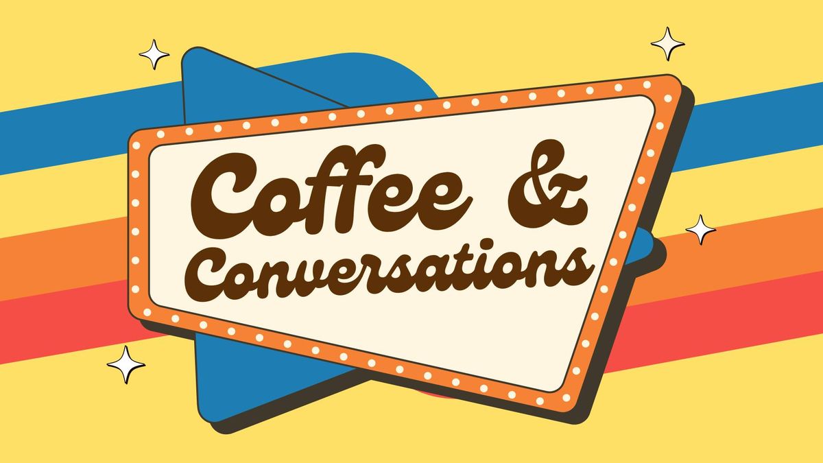 Coffee & Conversations: October 2024