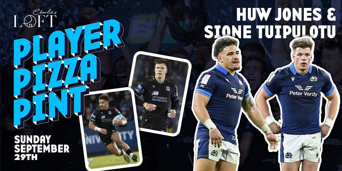 PPP - Player, Pizza and a Pint - Sione Tuipulotu & Huw Jones