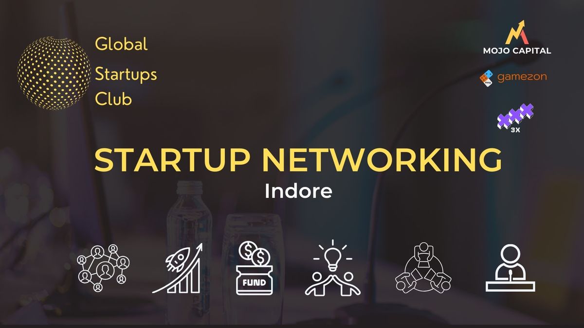 GLOBAL STARTUPS CLUB l STARTUP NETWORKING Indore 2025