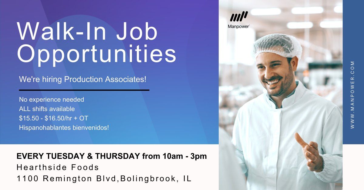 Walk-In Open Job Opportunities: Join Manpower @ Hearthside Foods in Bolingbrook, IL!