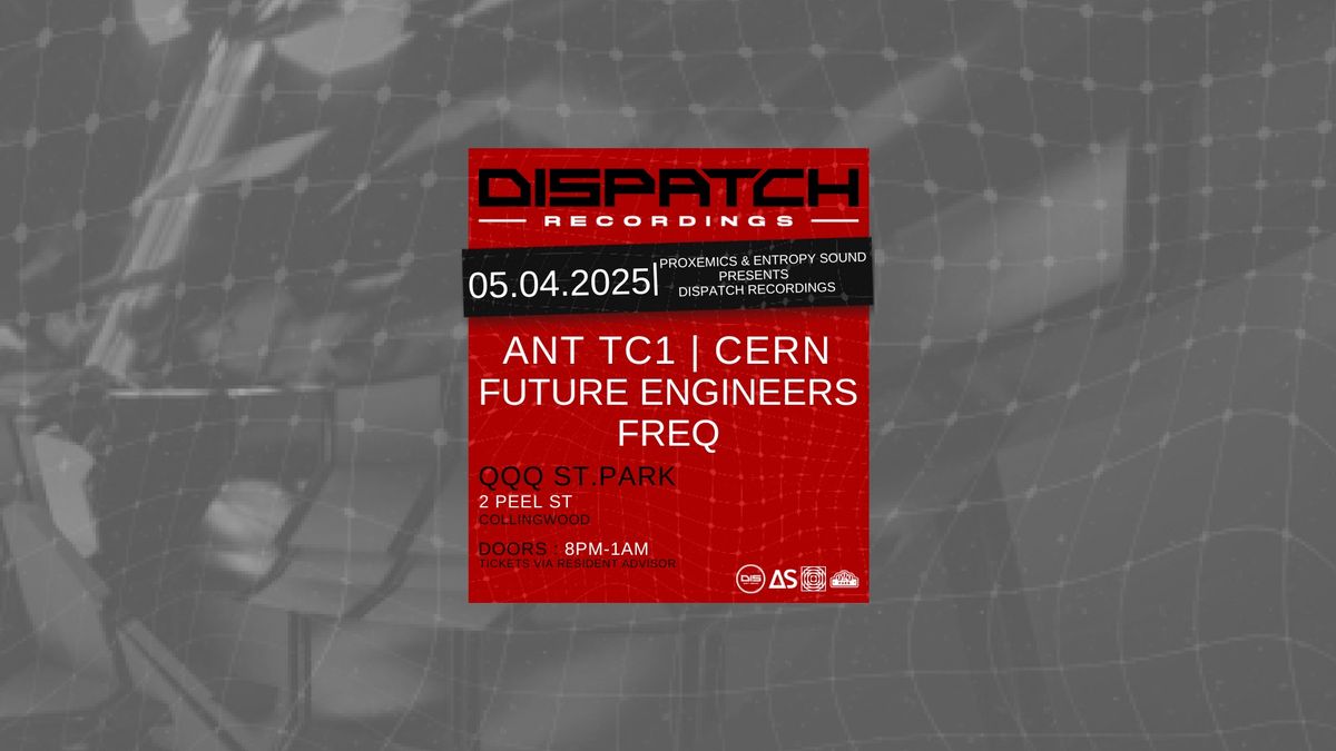 Dispatch Recordings Label Tour feat: ANT TC1