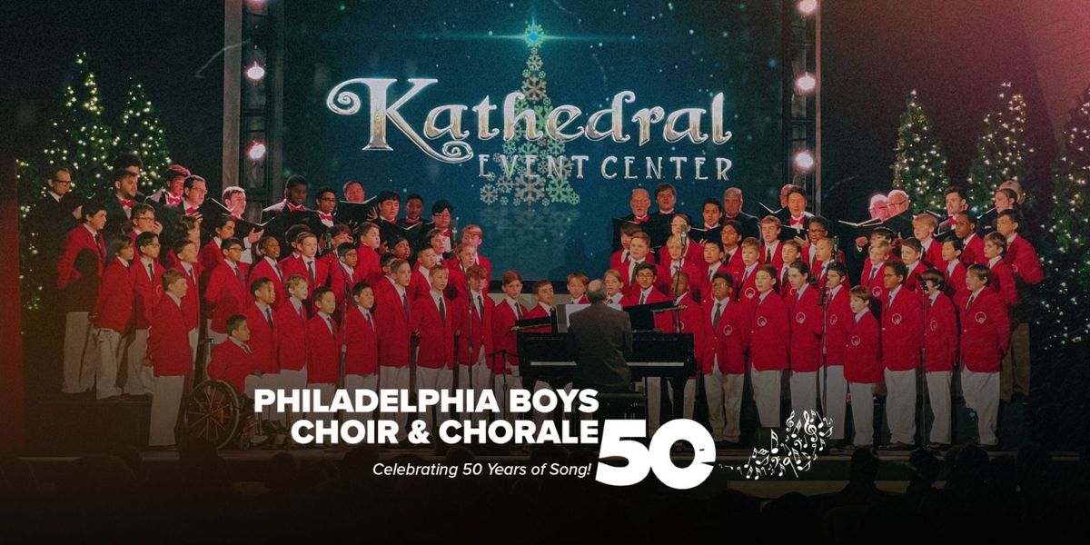 The Philadelphia Boys Choir & Chorale