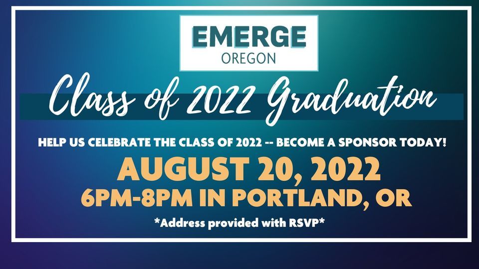 Emerge Oregon Class of 2022 Graduation!