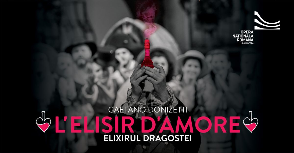 ELIXIRUL DRAGOSTEI | Gaetano Donizetti