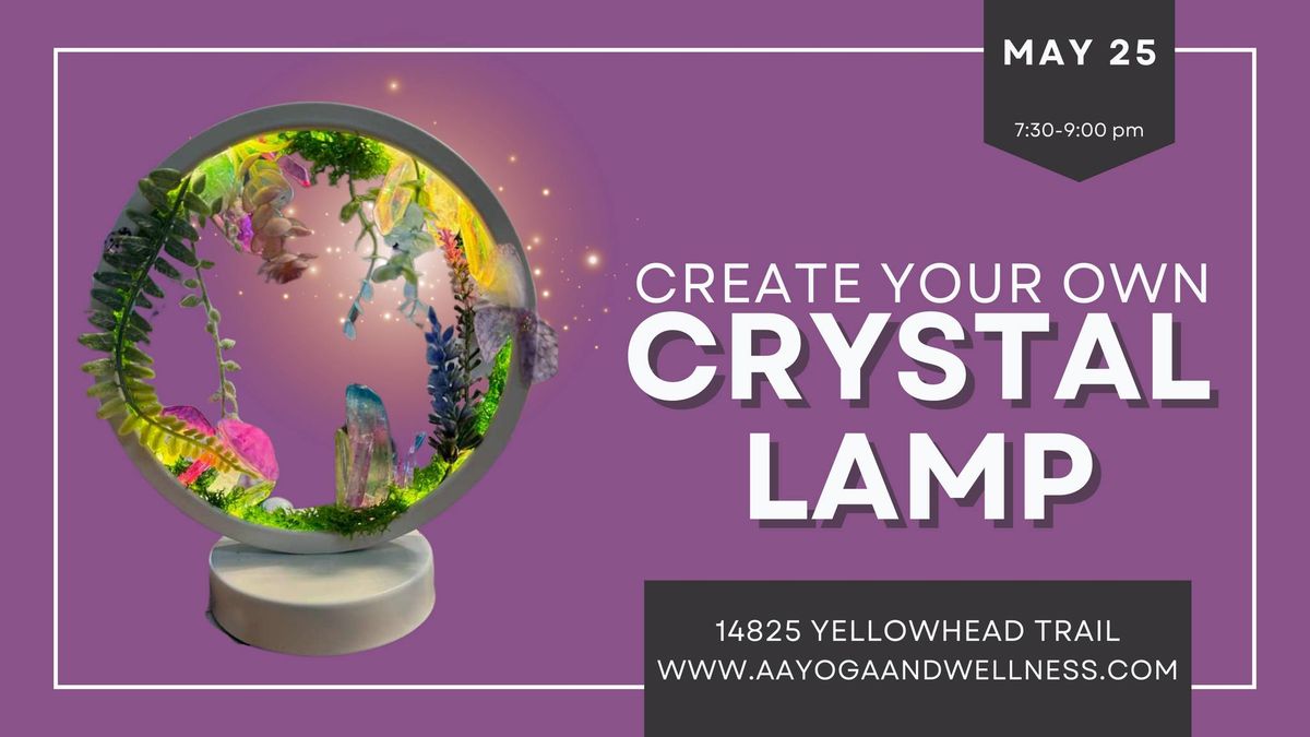 Create Your Own Crystal Lamp