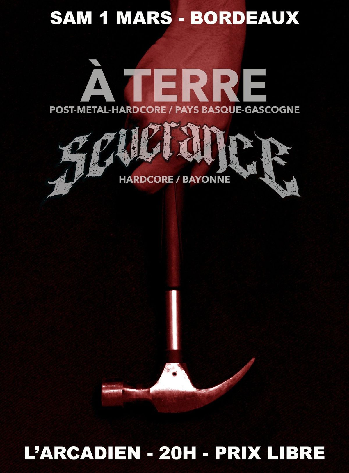 Concert Bordeaux\ud83d\udc80\u00c0 TERRE (Post.Metal.HxC) \ud83d\udc80 SEVERANCE (Hardcore)