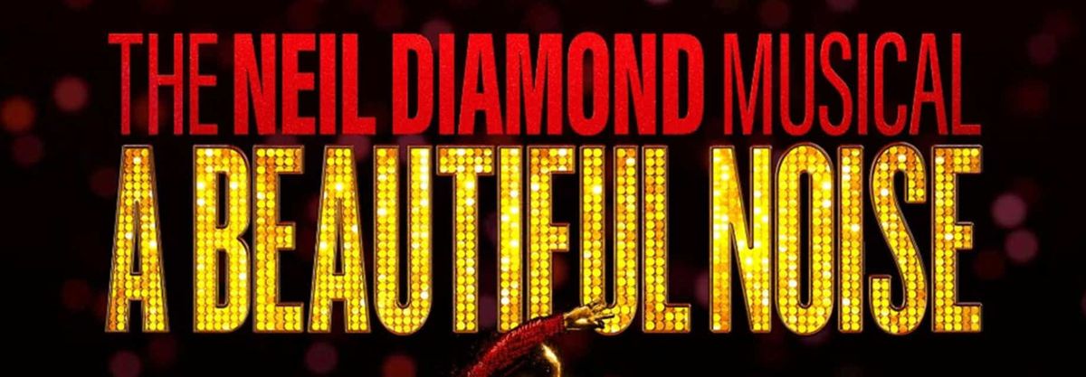 Parking A Beautiful Noise: The Neil Diamond Musical - Kansas City