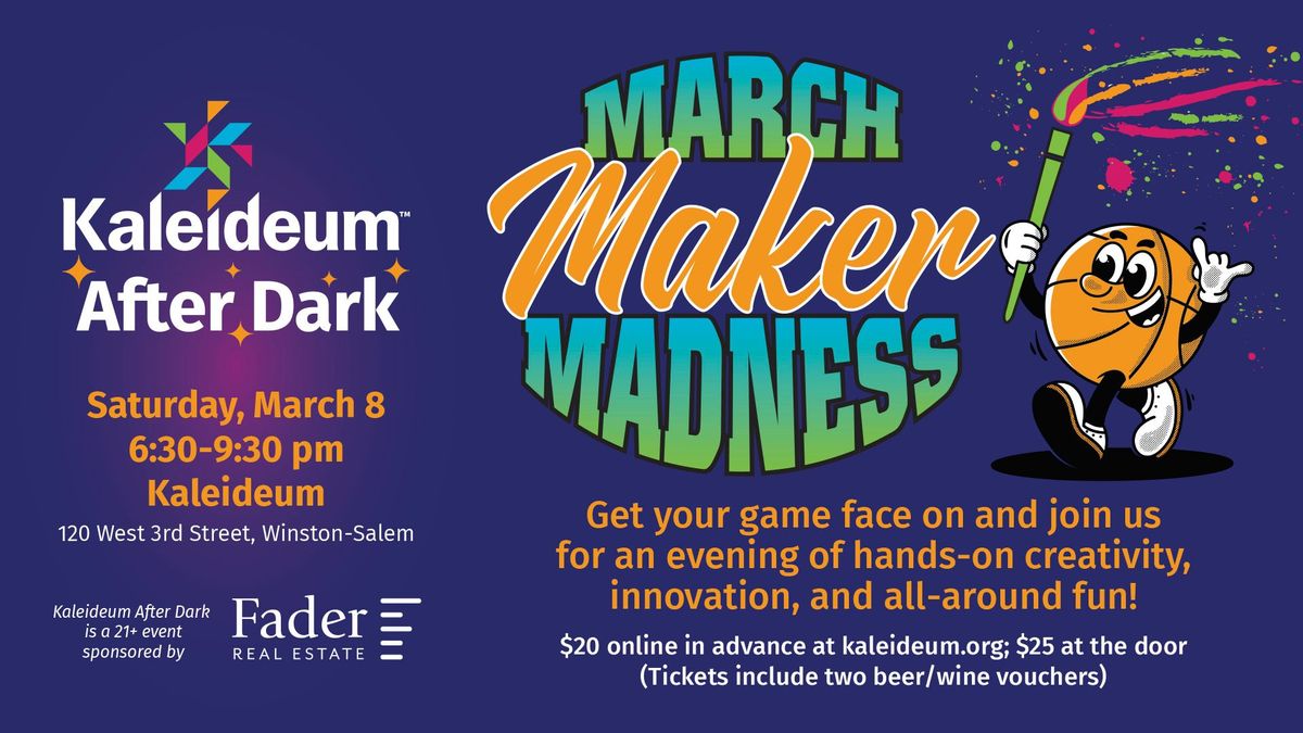 Kaleideum After Dark: March Maker Madness