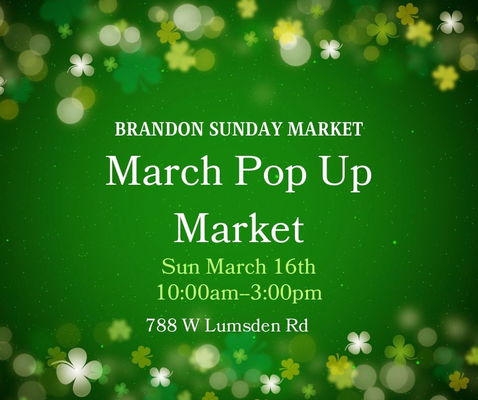 Brandon March Pop Up Market