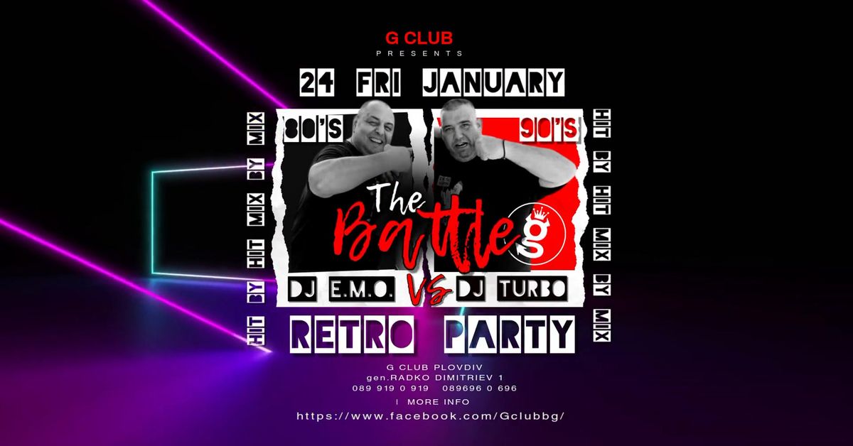 THE BATTLE @ G \/ RETRO PARTY \/ DJ E.M.O. vs. DJ TURBO