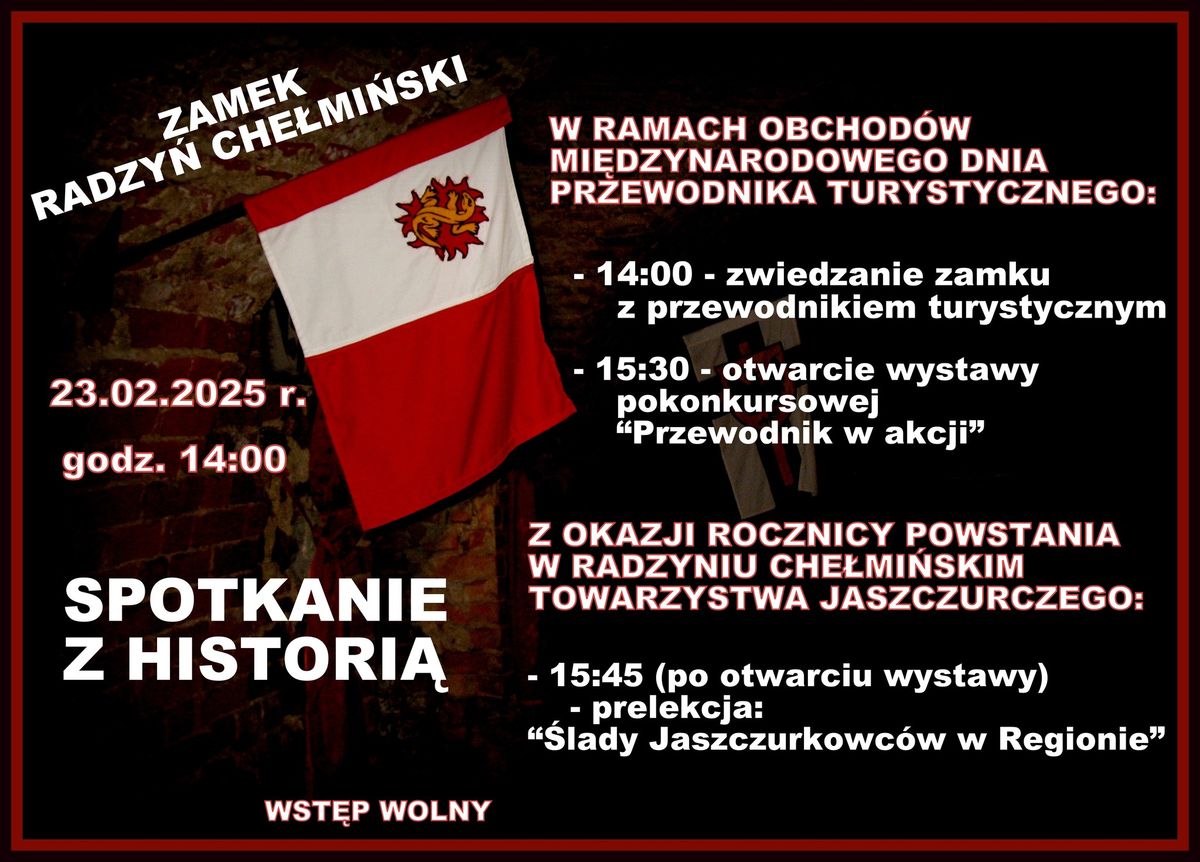 Spotkanie z Histori\u0105 na Zamku w Radzyniu - Tow. Jaszczurcze i Dzie\u0144 Przewodnika Tursytycznego