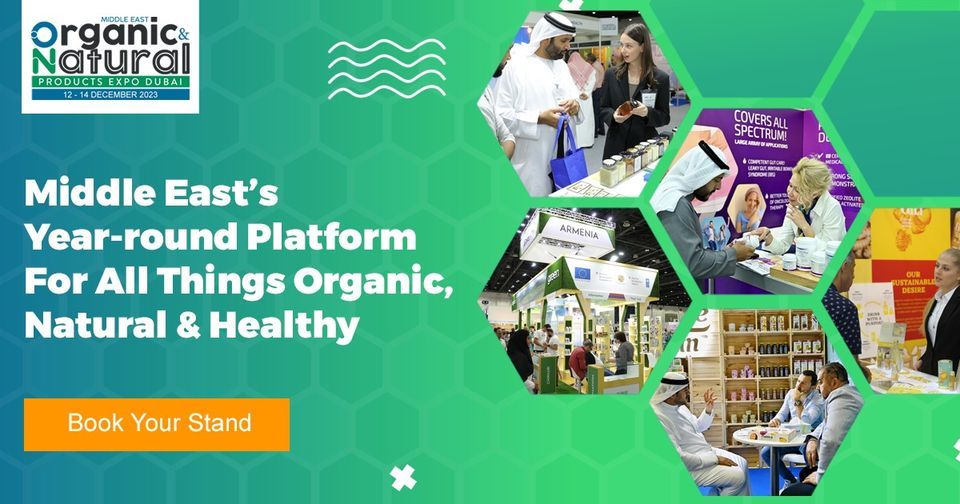 The Middle East Organic and Natural Product Expo Dubai 2023