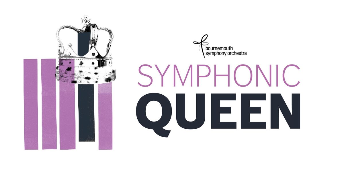 Queen Symphonic Spectacular Performed by Bournemouth Symphony Orchestra