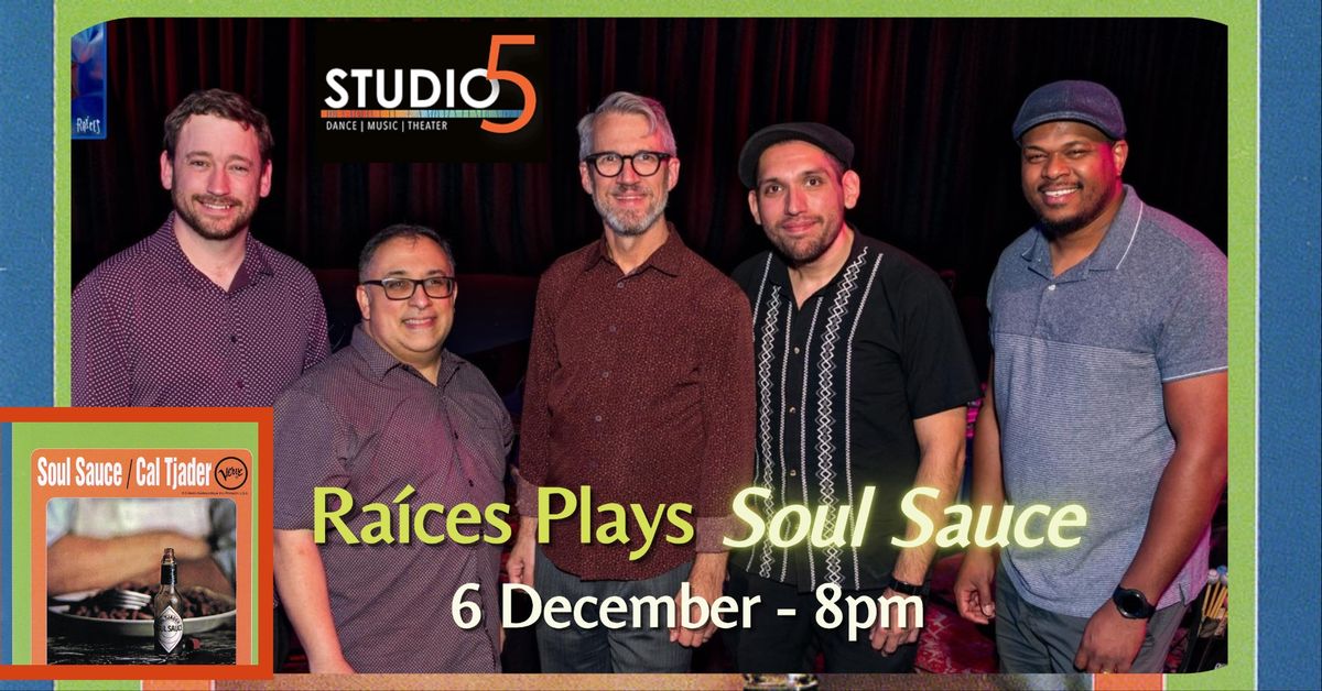 Ra\u00edces Plays SOUL SAUCE: Live at Studio5