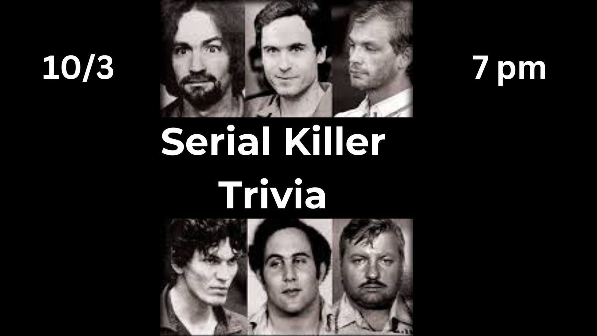 Serial Killer Trivia