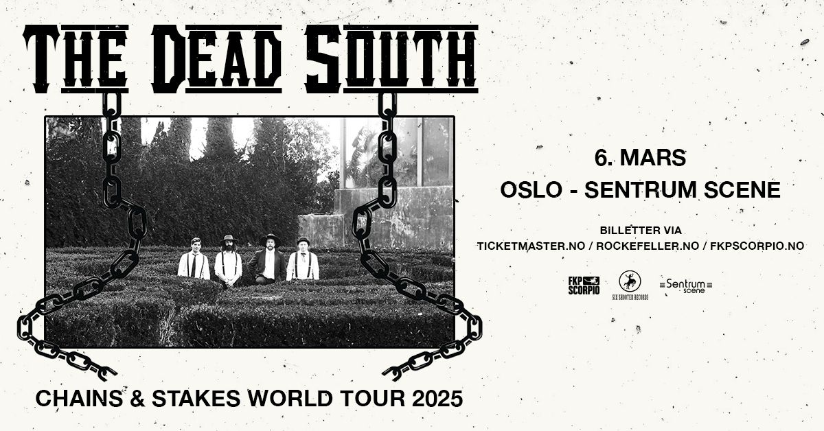 The Dead South \u2013 F\u00c5 BILLETTER \/ Sentrum Scene \/ Pres. av FKP Scorpio