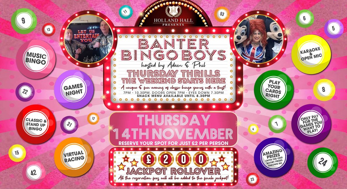 Banter Bingo Boys hosted by Adam & Phil at Holland Hall