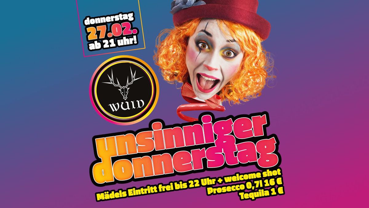 UNSINNIGER DONNERSTAG | Do. 27.2. | Wuid Straubing