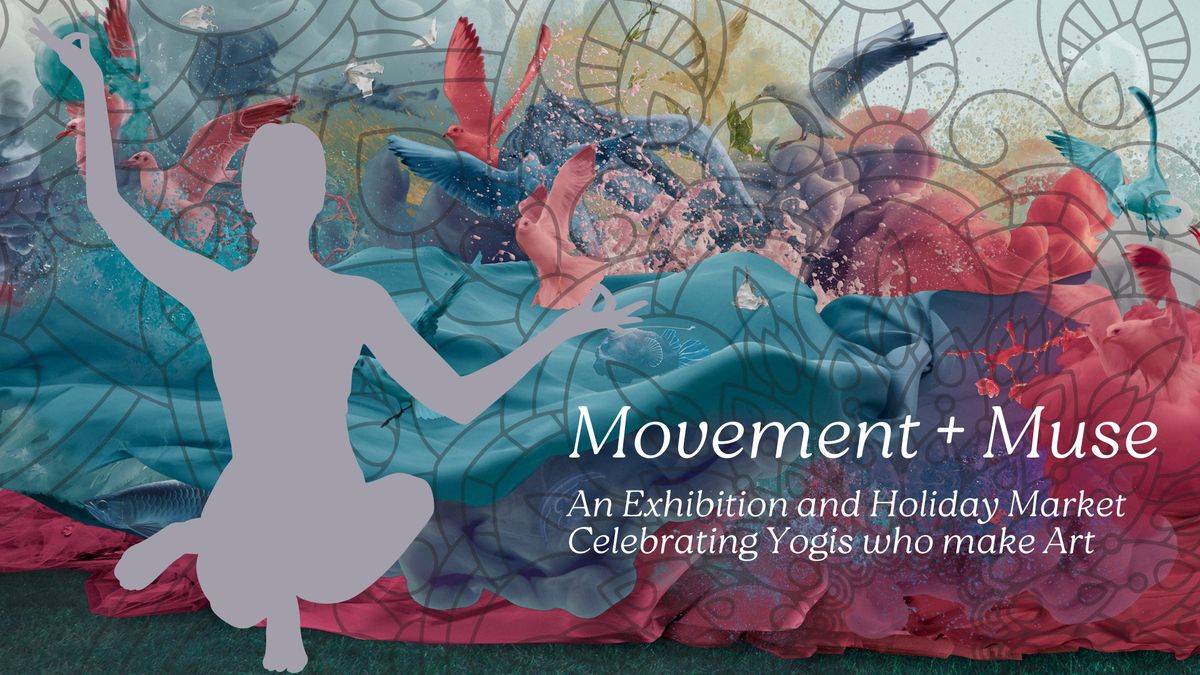 Art Opening: Movement + Muse