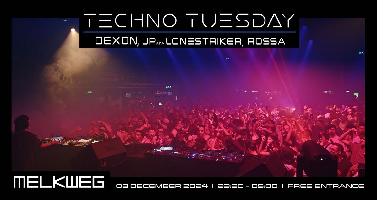 Techno Tuesday Amsterdam 03.12.2024, Dexon, JP aka LoneStriker, Rossa