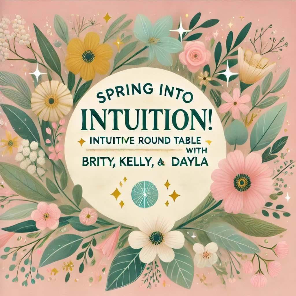 Spring Into Intuition- Intuitive Round Table