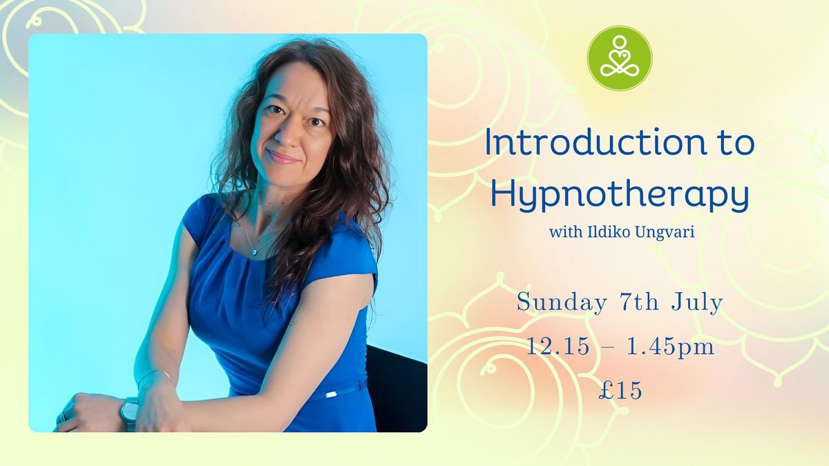 Introduction to Hypnotherapy with Ildiko Ungvari