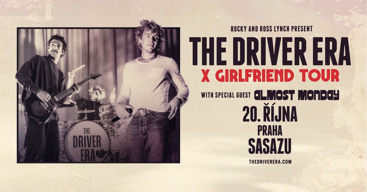 The Driver Era: X GIRLFRIEND Tour | Praha