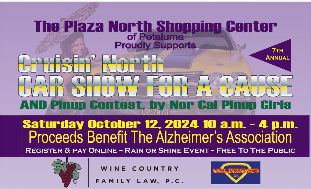 7th An. Cruisin' North Car Show For A Cause To Benefit the Alzheimer's Assn.