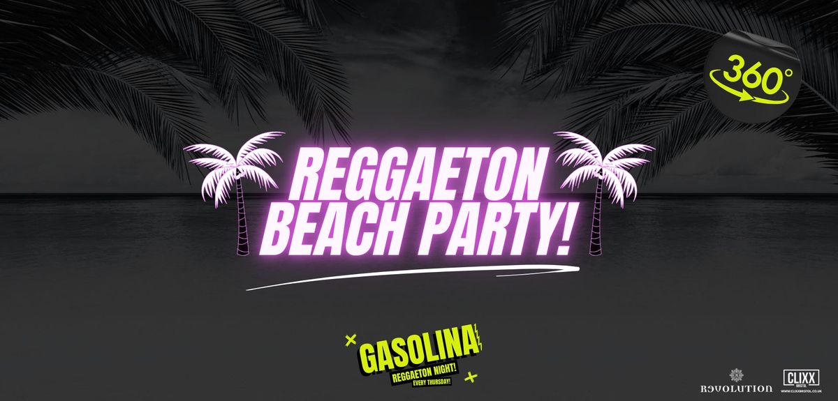 Gasolina Bristol \ud83d\udd25  Reggaeton Beach Party w\/ DJ Prime x 360