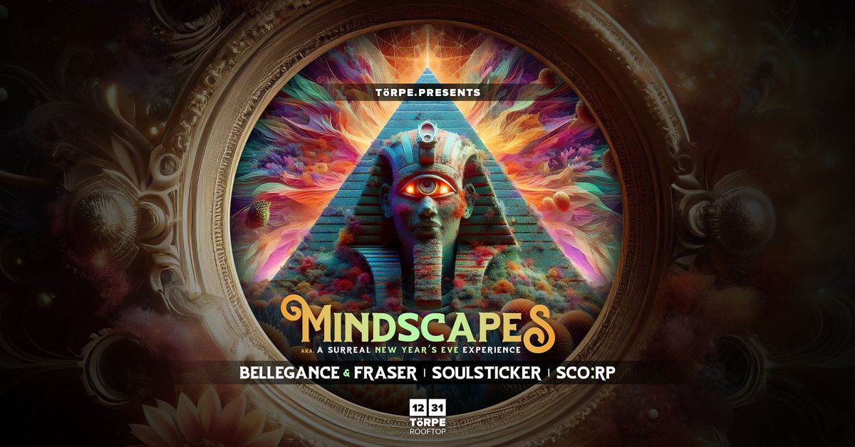 Mindscapes: NEW YEAR'S EVE @ T\u00f6rpe w\/ Bellegance & Fraser-Soulsticker-sco:rp