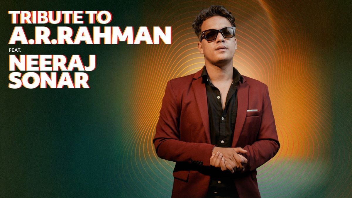 Tribute to AR Rahman ft. Neeraj Sonar