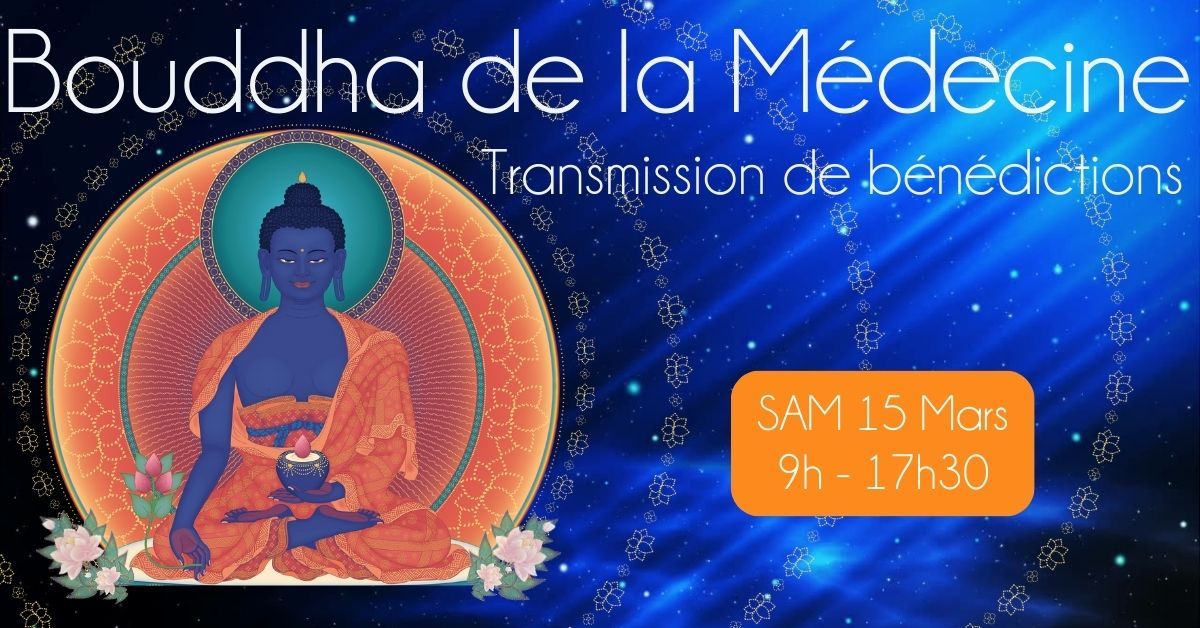 TRANSMISSION DES B\u00c9N\u00c9DICTIONS DU BOUDDHA DE LA M\u00c9DECINE