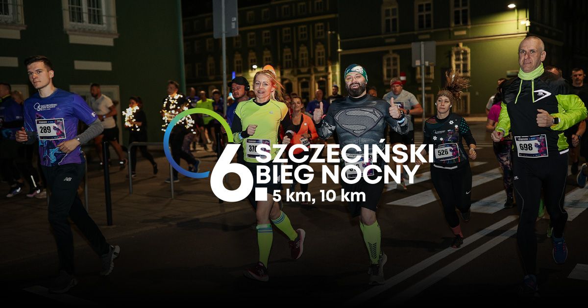 6. Szczeci\u0144ski Bieg Nocny