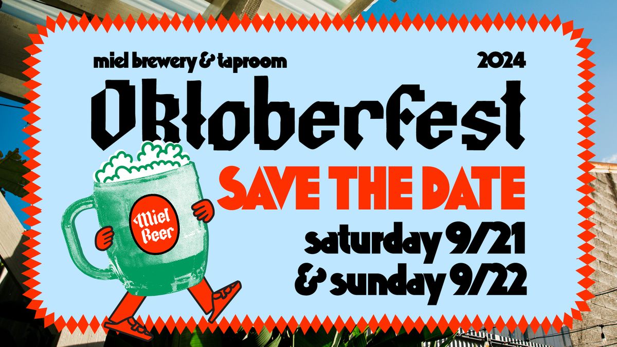 SAVE THE DATE: Oktoberfest at Miel Brewery!