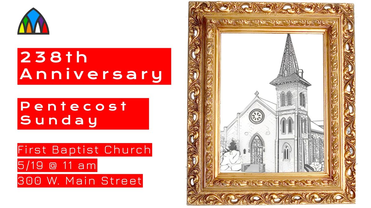 238th Anniversary and Pentecost Service