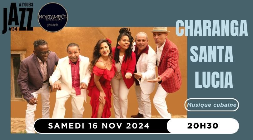 \ud83c\udf39 Charanga Santa Lucia - musique cubaine\/ Festival Jazz \u00e0 l'Ouest @Noktamb\u00fcl_Rennes