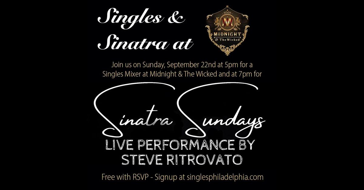 Singles & Sinatra at Midnight & The Wicked