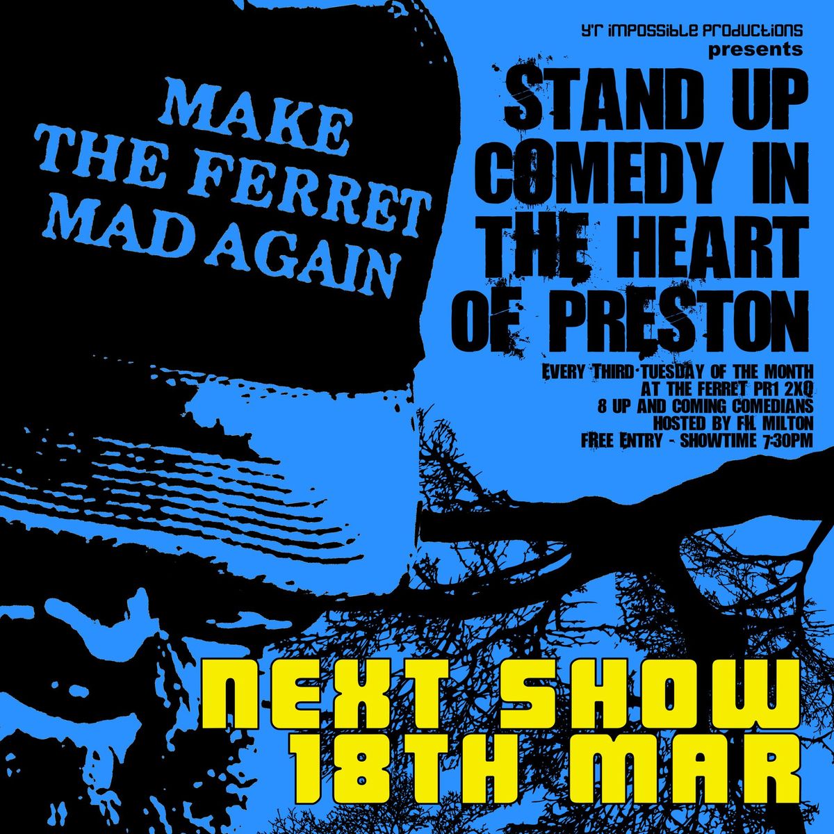 FREE ENTRY Stand Up Comedy - Make the Ferret Mad Again - The FERRET, Preston - 18th March