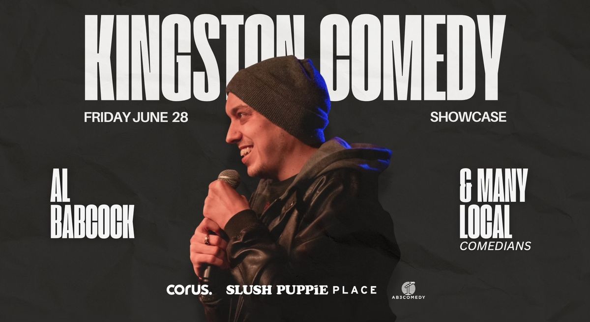 Corus Entertainment Presents The Kingston Comedy Showcase
