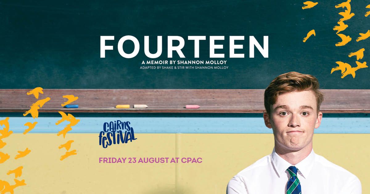 FOURTEEN by shake & stir theatre co || Cairns Festival 2024