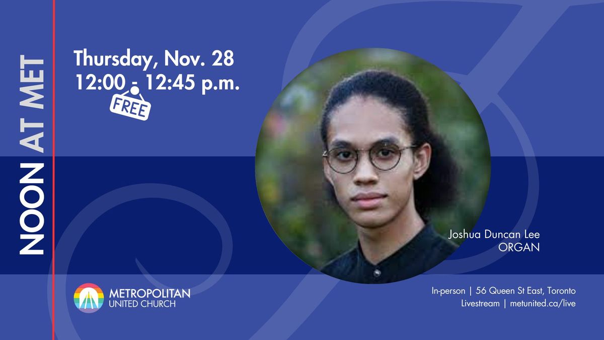 Noon at Met | Joshua Duncan Lee, organist